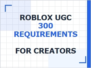 Roblox Ugc Creator Requirements Explained